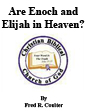 Are Enoch and Elijah in Heaven?