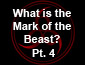 What is the Mark of the Beast? Pt 4