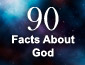 90 Facts about God