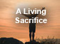 A Living Sacrifice