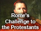 rome's challenge to the protestants