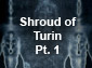 Shroud of Turin - Part 1