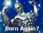 born again?