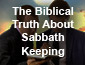 Biblical Truth About Sabbath Keeping 
