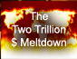 Two Trillion Dollar Meltdown