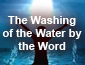 Washing of the Water by the Word