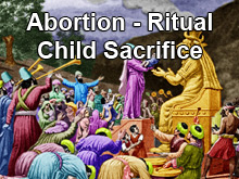 Abortion - Ritual Child Sacrifice