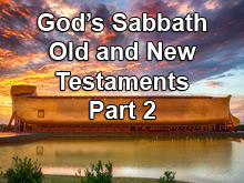 God’s Sabbath Old and New Testaments – Part 2