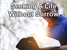 Seeking A Life Without Sorrow