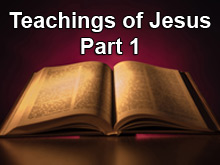 Teachings of Jesus - Part 1
