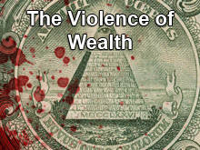 The Violence of Wealth