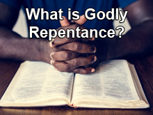 What is Godly Repentance?
