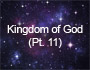 Kingdom of God Pt 11