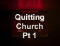 quitting church