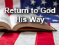 Return to God His Way