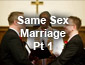 Same Sex Marriage Part 1