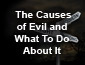 The Causes of Evil