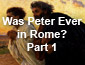 Was Peter the First Pope? Part 1
