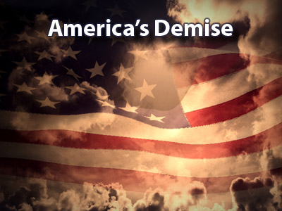America’s Demise – Part 1