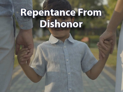 Repentance from Dishonor - Commandment 5