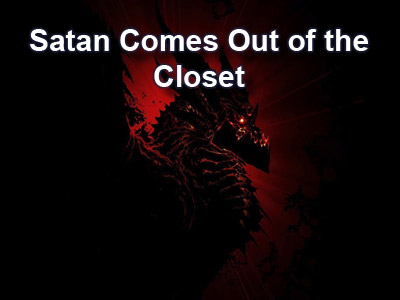 Satan Comes Out of the Closet - Part 1