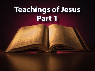 Teachings of Jesus - Part 1