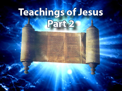 Teachings of Jesus- Part 2